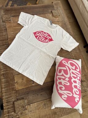 Glitter B___ Tee Shirt and Decorative Pillow